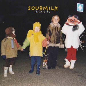Sourmilk - sick girl